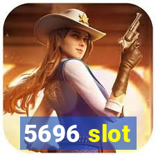 5696 slot